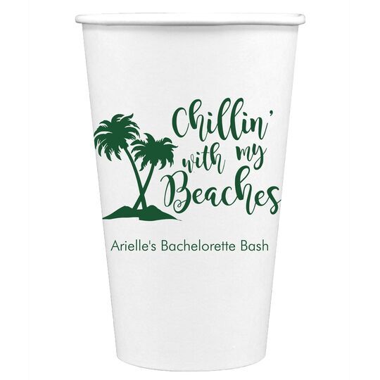 Chillin With My Beaches Paper Coffee Cups